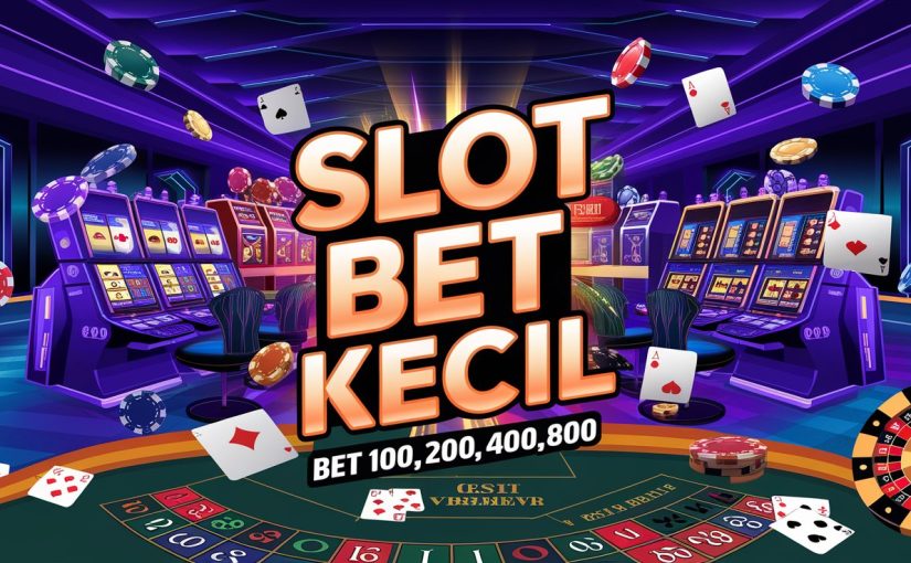 Slot Bet 100: Strategi Tepat untuk Bermain Lebih Lama